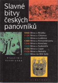 Vondruška - Slavné bitvy českých panovníků (V. Vondruška)