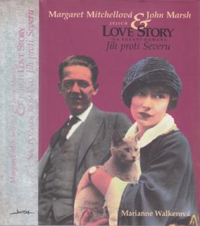 Walker - Margaret Mitchellová  John Marsh: Jejich Love Story na pozadí románu Jih proti Severu (M. Walker)