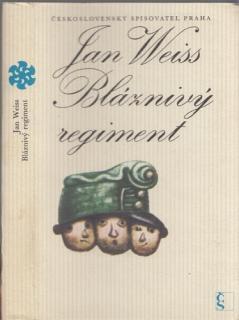 Weiss - Bláznivý regiment (J. Weiss)