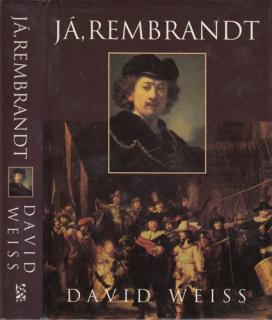 Weiss - Já, Rembrandt (D. Weiss)