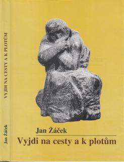 Žáček - Vyjdi na cesty a k plotům (J. Žáček)