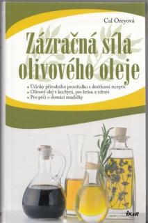 Zázračná síla olivového oleje (C. Oreyová)