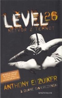 Zuiker, Swiercynski - Level 26 (1.): Netvor z temnot (A. E. Zuiker, D. Swiercynski)