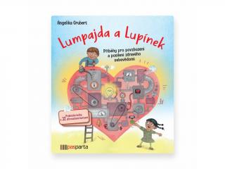 Lumpajda a Lupínek. Příběhy pro povzbuzení a posílení zdravého sebevědomí. Angelika Grubert. Pasprta.