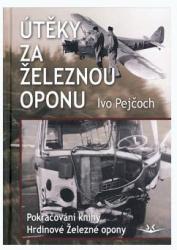 Útěky za železnou oponu  Ivo Pejčoch