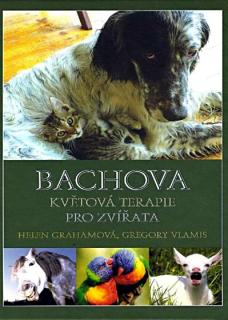 Bachova květová terapie pro zvířata (Grahamová Helen, Vlamis Grgory)
