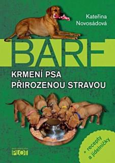 BARF Krmení psa přirozenou stravou (Kateřina Novosádová)