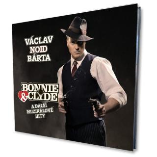 CD Bonnie and Clyde a další muzikálové hity (Václav Noid Bárta: CD Bonnie and Clyde a další muzikálové hity)