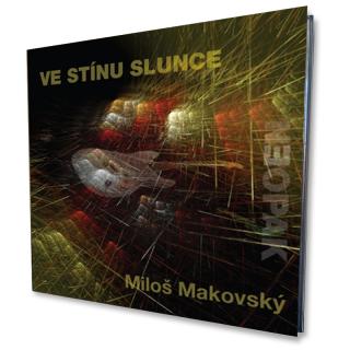 CD Ve stínu slunce (Miloš Makovský: CD Ve stínu slunce)