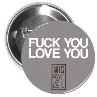 Placka Mig 21 – Fuck You Love You (Mig 21: Placka Mig 21 – Fuck You Love You)