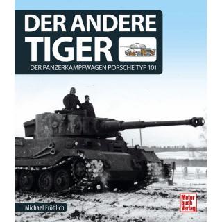 Kniha Der andere Tiger / Druhý Tiger (Kniha od autora Michael Fröhlich. Věnuje legendárnímu Porsche Tiger )