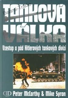 Tanková válka (Vzestup a pád Hitlerových tankových divizí Kniha váz., 166 x 238 mm, 340 str)