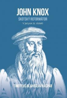 John Knox – skotský reformátor