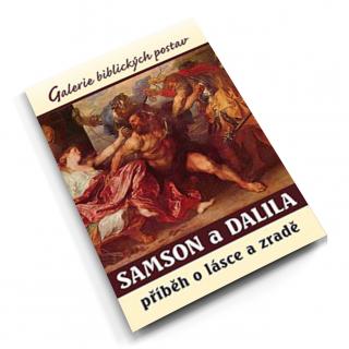 Samson a Dalila – příběh o lásce a zradě