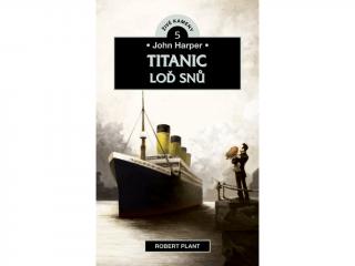 Titanic: Loď snů