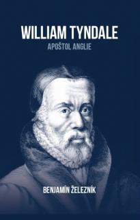 William Tyndale – apoštol Anglie