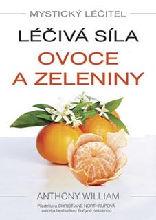 METAFORA, s. r. o. Mystický léčitel - Léčivá síla ovoce a zeleniny