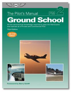 ASA The Pilot´s Manual: Ground School