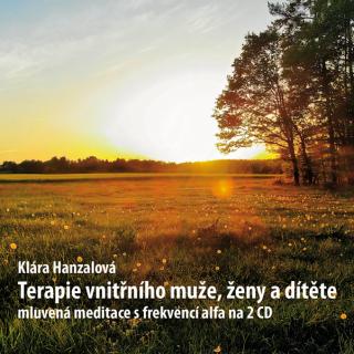 Terapie vnitřního muže, ženy a dítěte - řízená meditace na 2 CD, Klára Hanzalová
