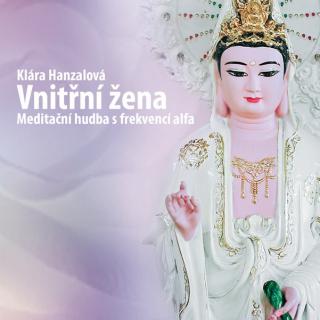 Vnitřní žena - meditační hudba s frekvencí alfa a théta na CD, Klára Hanzalová