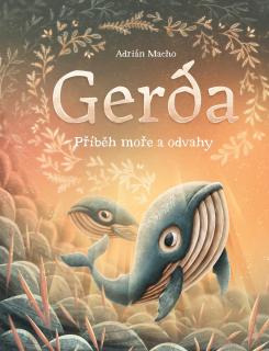 Adrián Macho | Gerda: Příběh moře a odvahy