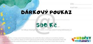 Hračky vzdělávačky | Dárkový poukaz - 500 Kč (elektronicky)