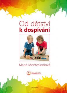 Maria Montessori | Od dětství k dospívání