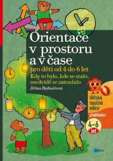 Orientace v prostoru a čase pro děti od 4 do 6 let - Kdy to bylo, kde se stalo, medvídě se zatoulalo - Kdy to bylo, kde se stalo, medvídě se zatoulalo…