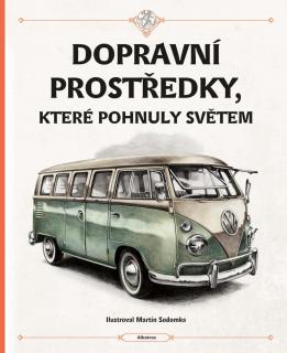 Š. Sekaninová, T. Velčovský | Dopravní prostředky, které pohnuly světem