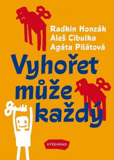 Vyhořet může každý - Aleš Cibulka