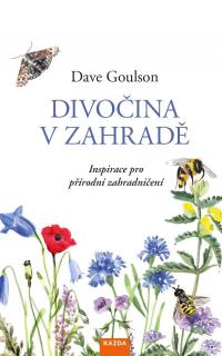 Dave Goulson: Divočina v zahradě
