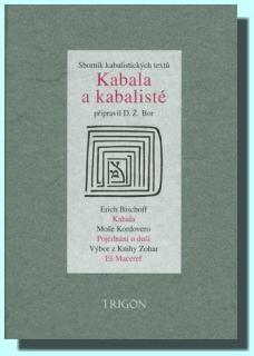 Kabala a kabalisté. Druhé vydání sborníku zásadních kabalistických textů