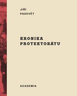 Kronika protektorátu - PADEVĚT JIŘÍ