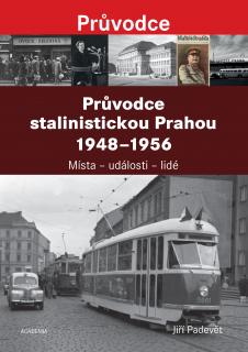Průvodce stalinistickou Prahou 1948-1956 - PADEVĚT JIŘÍ