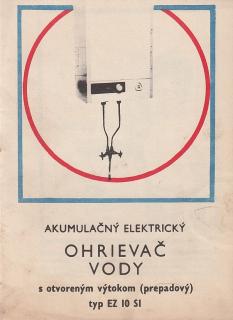 AKUMULAČNÍ ELEKTRICKÝ OHRIEVAČ VODY TYP EZ 10SI - 197? - TRANSMALT N.P. MATEJOVCE - A5 - 16 STRAN