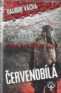 Červenobílá - LEGIONÁŘSKÁ LITERATURA DALIBOR VÁCHA  2014