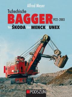 Česká rypadla 1922-2003 od Škody Menck do Unexu německá monografie - Unex