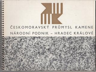 Českomoravský průmysl kamene n. p. Hradec Králové - KATALOG VÝROBKŮ 1974 - ŽULA - PÍSKOVE - MRAMOR