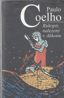 Coelho - Rukopis nalezený v Akkonu P. Coelho - 2013