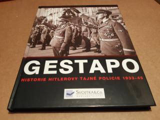 GESTAPO DĚJINY HITLEROVY TAJNÉ POLICIE  HITLER