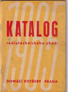 KATALOG ELEKTRO-RADIO ZBOŽÍ 1965 - radio magnetofon - zesilovače gramo - sonet duo - doris - zuzana - havana - melodia