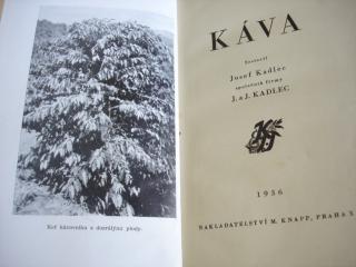 KÁVA - MONOGRAFIE - JOSEF KADLEC 1936