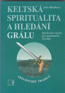 Keltská spiritualita a hledání grálu