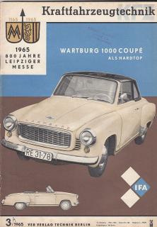 KFT KRAFTFAHRZEUGTECHNIK HEFT 3 - 1965 WARTBURG 1000 COUPÉ - HARDTOP - RENAULT 16 - TATRA S 125 - BARKAS B 1000