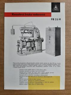 KONZOLOVÁ FRÉZKA VODOROVNÁ FB 25 H - TOS KUŘIM - REKLAMNÍ PROSPEKT A4 - 1 LIST, 2 STRANY - 1963