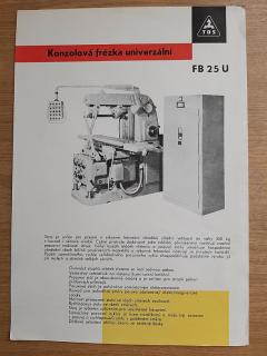 KONZOLOVÁ FRÉZKA VODOROVNÁ FB 25 U - TOS KUŘIM - REKLAMNÍ PROSPEKT A4 - 1 LIST, 2 STRANY - 1963