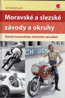 Moravské a slezské závody a okruhy - Století moravského silničního závodění Wohlmuth