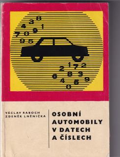 Osobní automobily v datech a číslech - Václav Raboch, Zdeněk Lněníčka - 1970