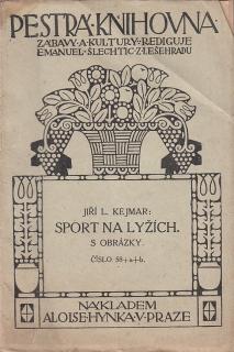 Sport na lyžích - 1911 - Jiří Kejmar - 63 stran - sběratelská raritka