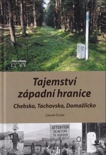 Tajemství západní hranice - Chebsko, Tachovsko, Domažlicko